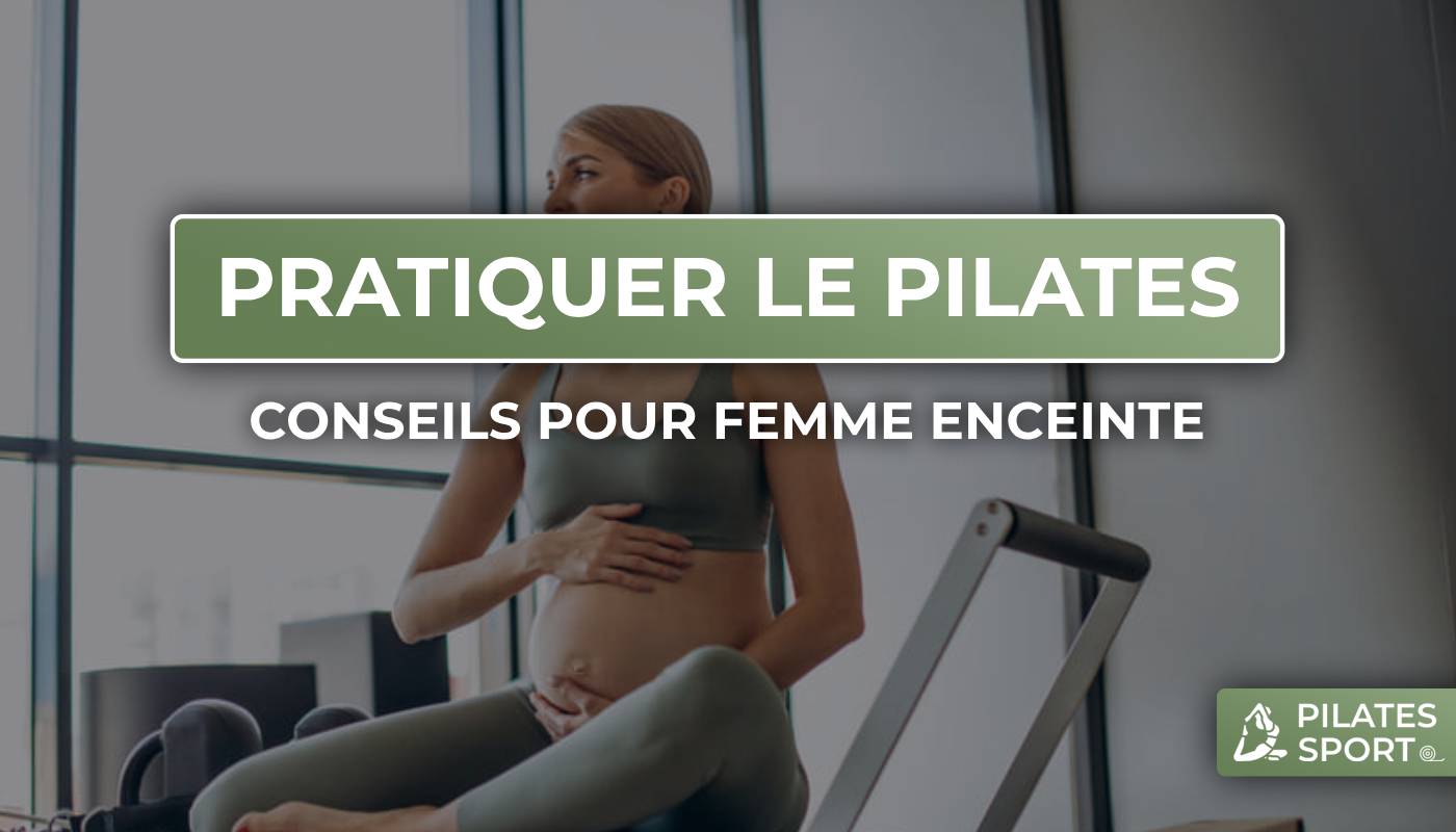 Pilates en Grossesse Bienfaits et Sécurité